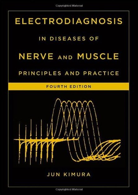 Electrodiagnosis in Diseases of Nerve and Muscle: Principles and Practice, 4 edition